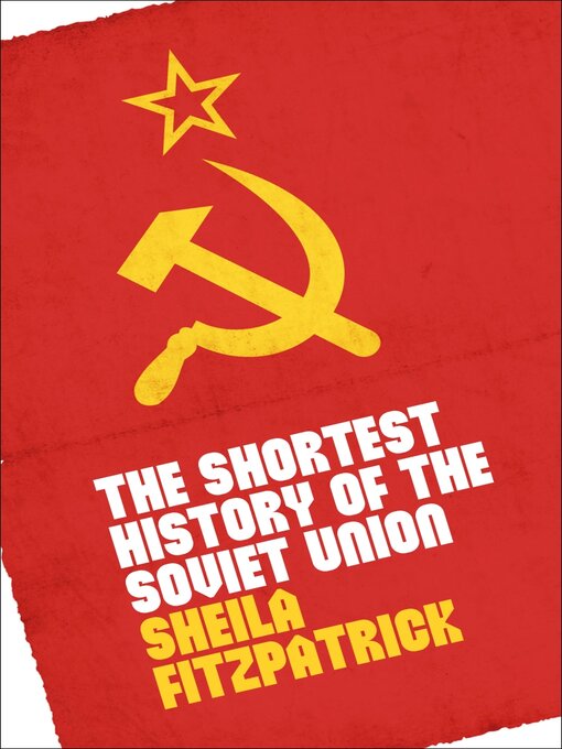 Title details for The Shortest History of the Soviet Union by Sheila Fitzpatrick - Wait list